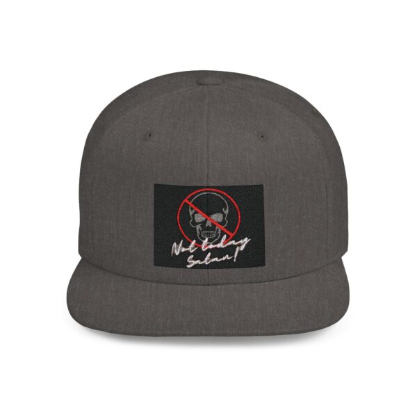 Flat Bill Snapback " Not today Satan"